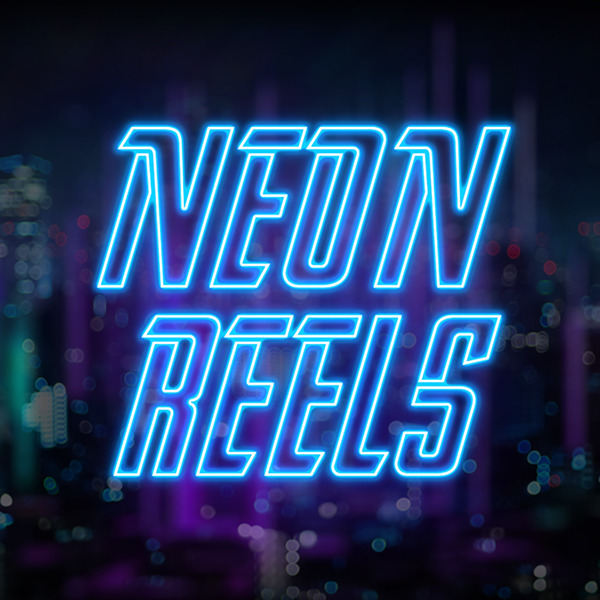 Neon Reels